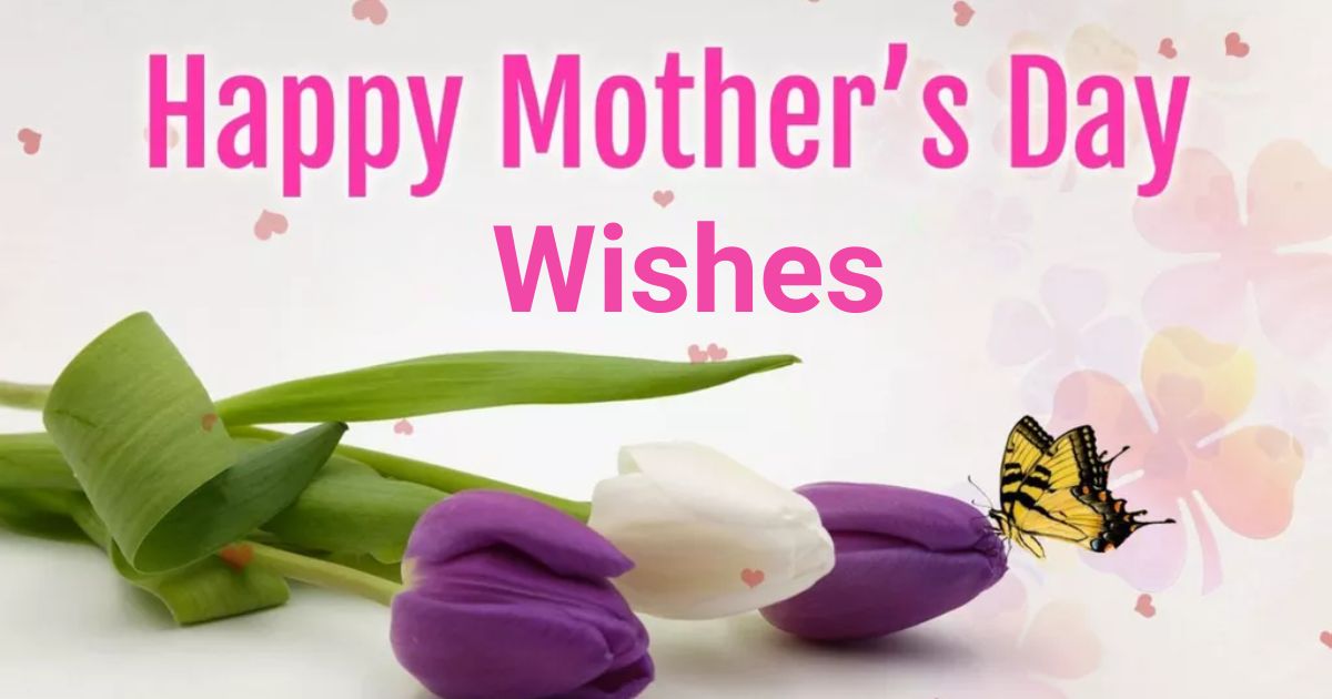 Happy Mother’s Day wishes