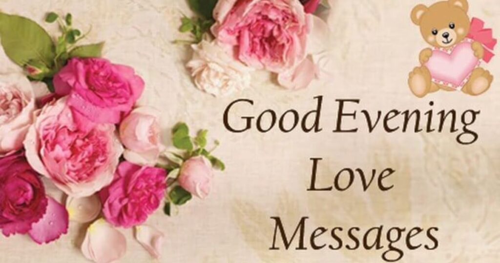 Heart Touching Good Evening Messages for My Love