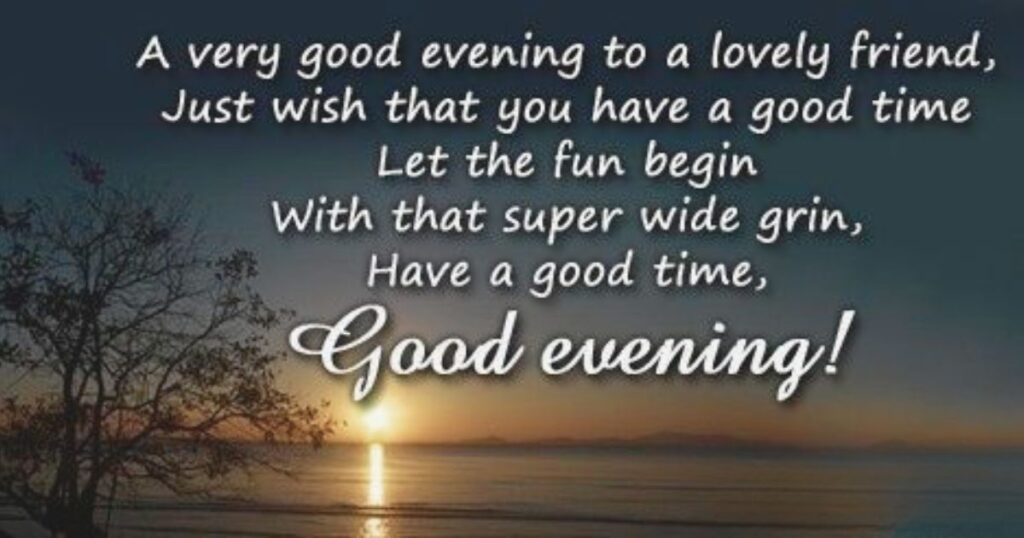 Inspirational Good Evening Message to my Friend