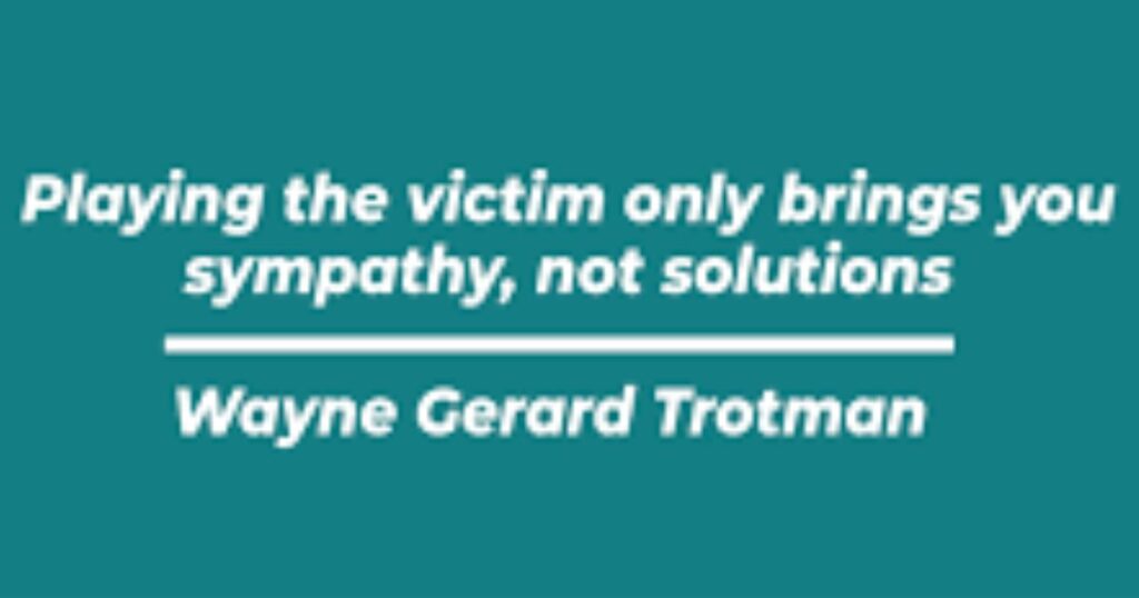 Playing the Victim Quotes on Growth