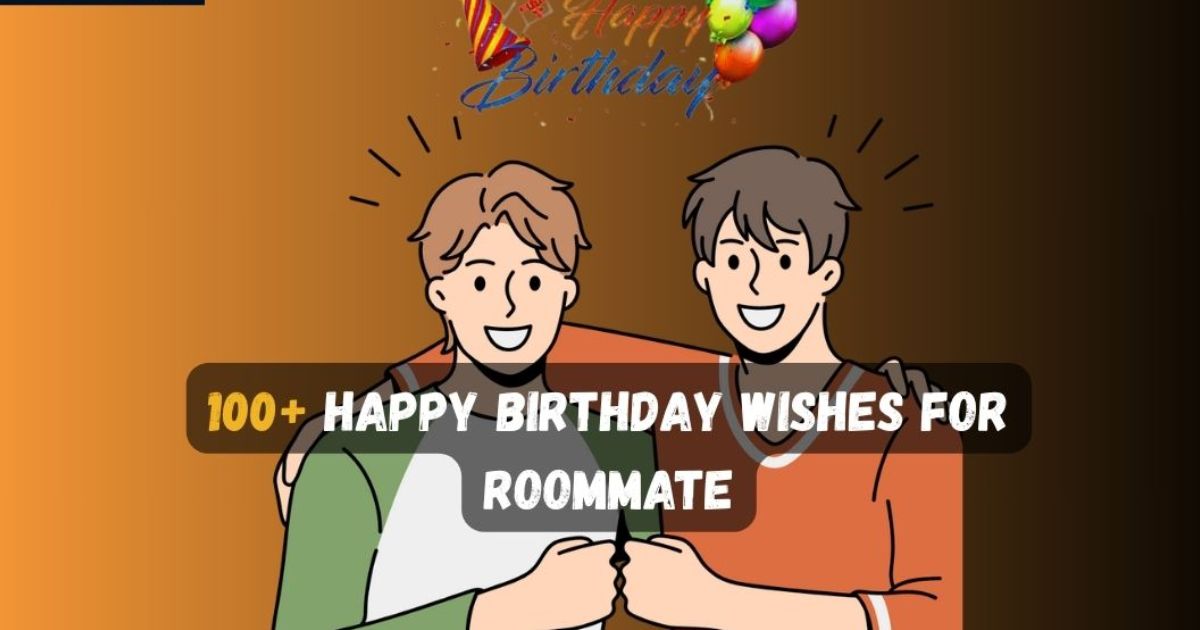 Happy Birthday Wishes for Roommate