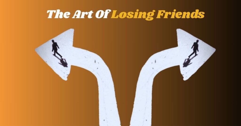 Losing Friends Quotes Funn