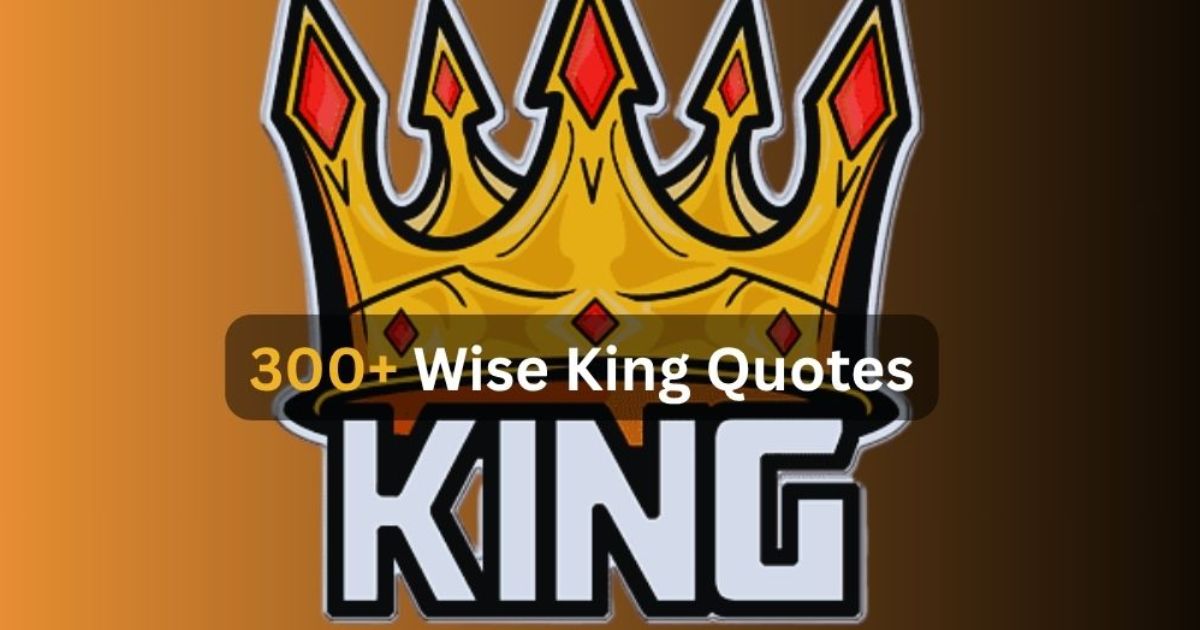 Wise King Quotes